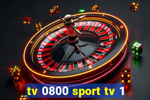 tv 0800 sport tv 1